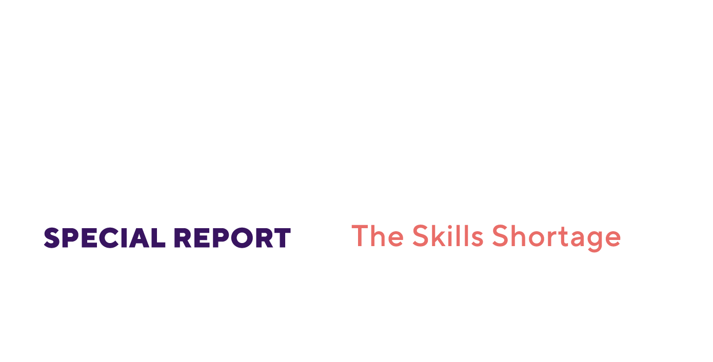 State of the Nation Special Report: The Skills Shortage. An in-depth report on the industry's most important issue.